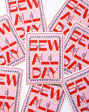 Load image into Gallery viewer, Sew all day sticker