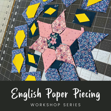 Load image into Gallery viewer, English Paper Piecing Workshop Series