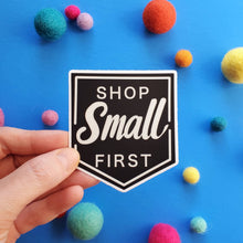 Load image into Gallery viewer, Shop Small First Vinyl Sticker by Shawna Smyth Studio

