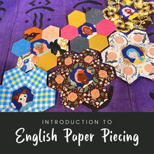 Load image into Gallery viewer, Introduction to English Paper Piecing (EPP)