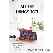 Load image into Gallery viewer, All the Things Tote (Paper) Pattern by Knot and Thread Designs