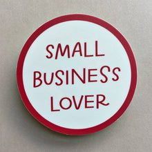 Load image into Gallery viewer, Small Business Lover Vinyl Sticker by Just Follow Your Art