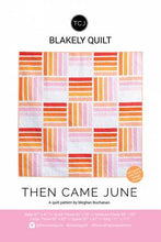 Load image into Gallery viewer, Blakely Quilt Pattern (Paper Copy) by Then Came June
