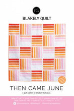 Load image into Gallery viewer, Blakely Quilt Pattern (Paper Copy) by Then Came June
