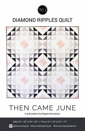 Diamond Ripples Quilt Pattern (Paper Copy) by Then Came June