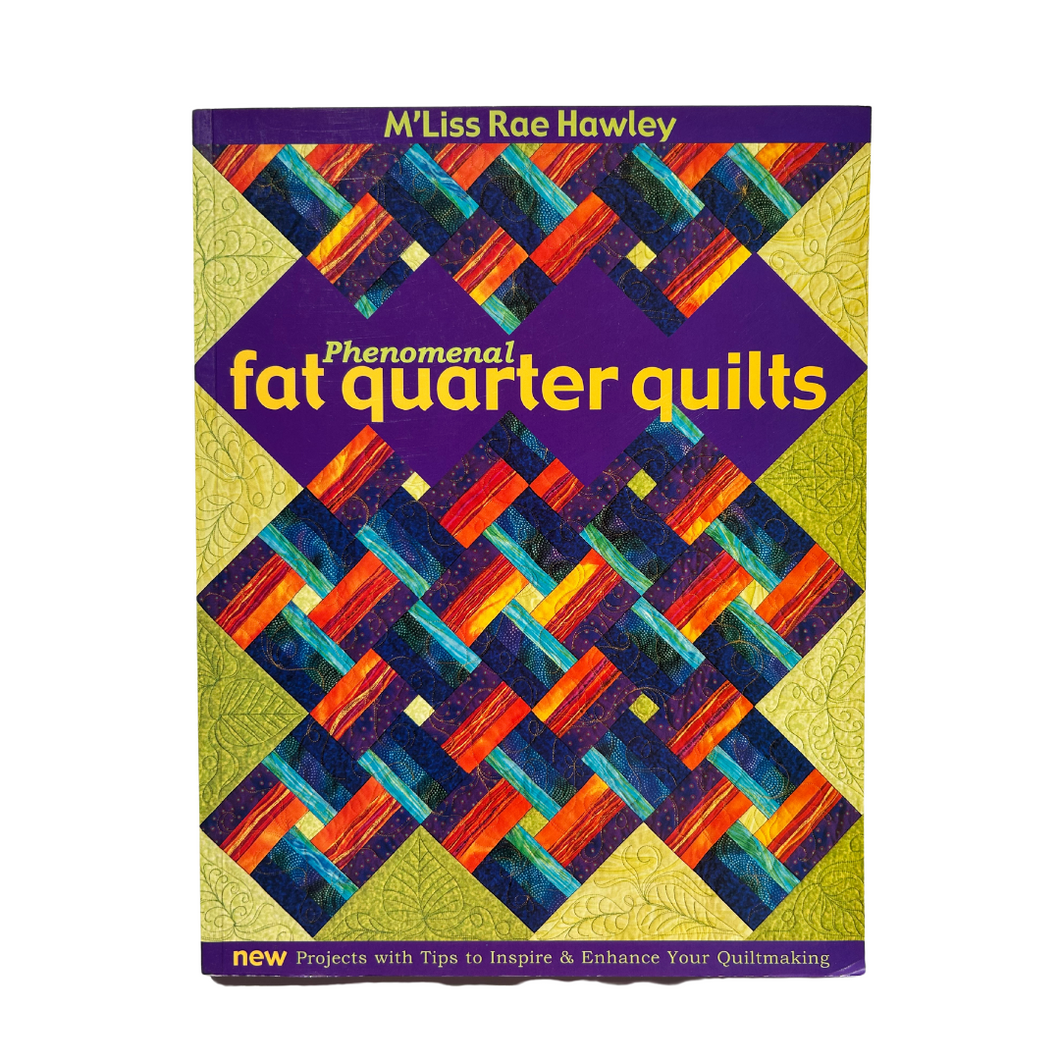 Previously Loved Book: Phenomenal Fat Quarter Quilts