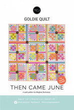 Load image into Gallery viewer, Goldie Quilt Pattern (Paper Copy) by Then Came June