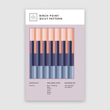Load image into Gallery viewer, Birch Point Quilt Pattern (Paper Copy) by The Blanket Statement