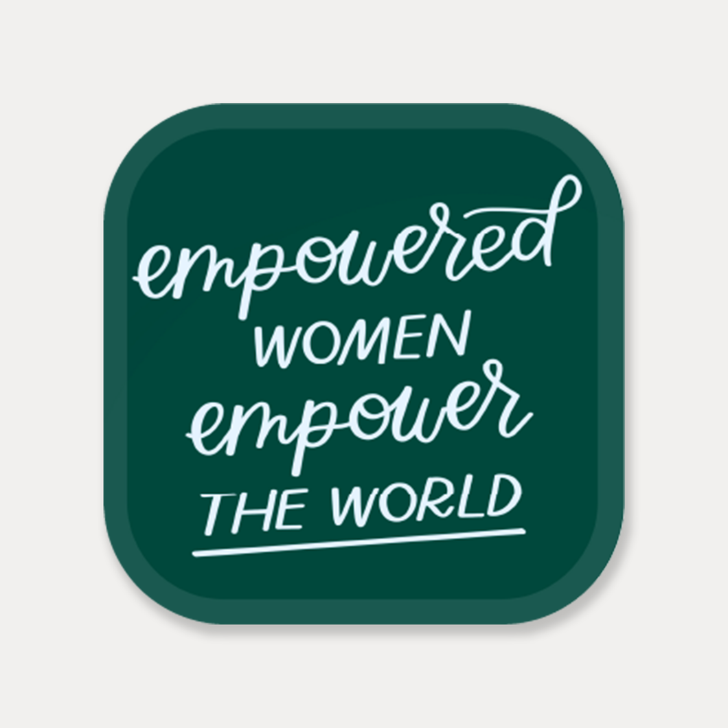 Empowered Women Empower The World Vinyl Sticker by Just Follow Your Art