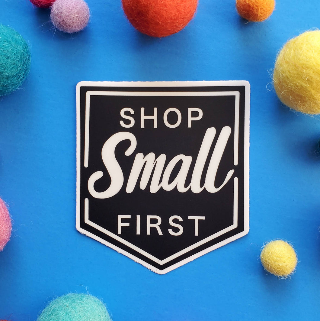 Shop Small First Vinyl Sticker by Shawna Smyth Studio