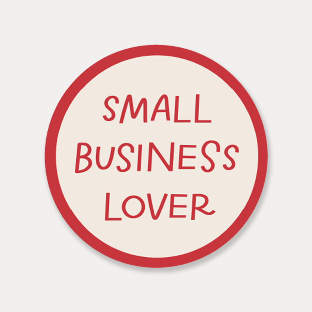 Small Business Lover Vinyl Sticker by Just Follow Your Art