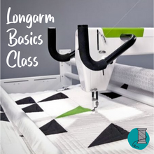 Load image into Gallery viewer, Longarm Basics Class