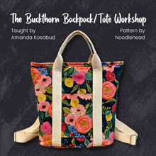 Load image into Gallery viewer, The Buckthorn Backpack / Tote Workshop
