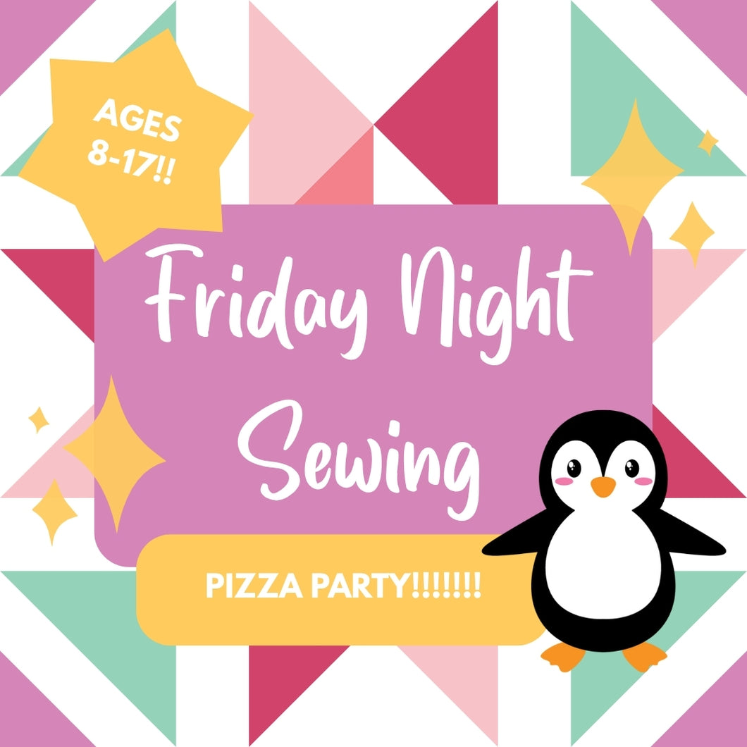 Friday Night Sewing - PIZZA PARTY!