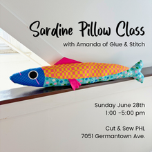 Load image into Gallery viewer, Sardine Pillow Class with Glue &amp; Stitch
