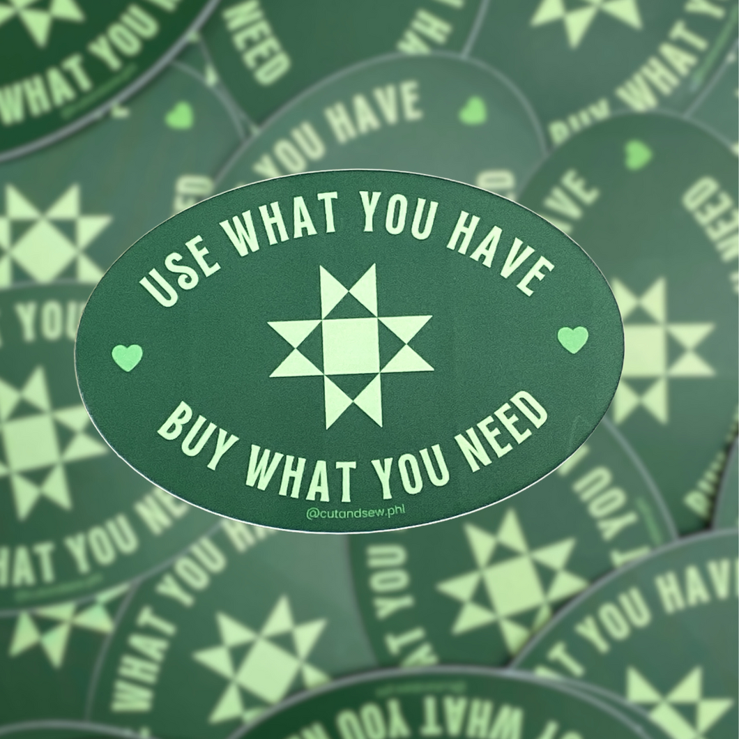 Use What You Have (Green) Vinyl Sticker by Cut & Sew PHL