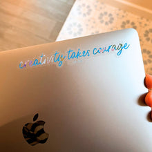 Load image into Gallery viewer, Creativity Takes Courage Vinyl Stickers, Artist Sticker
