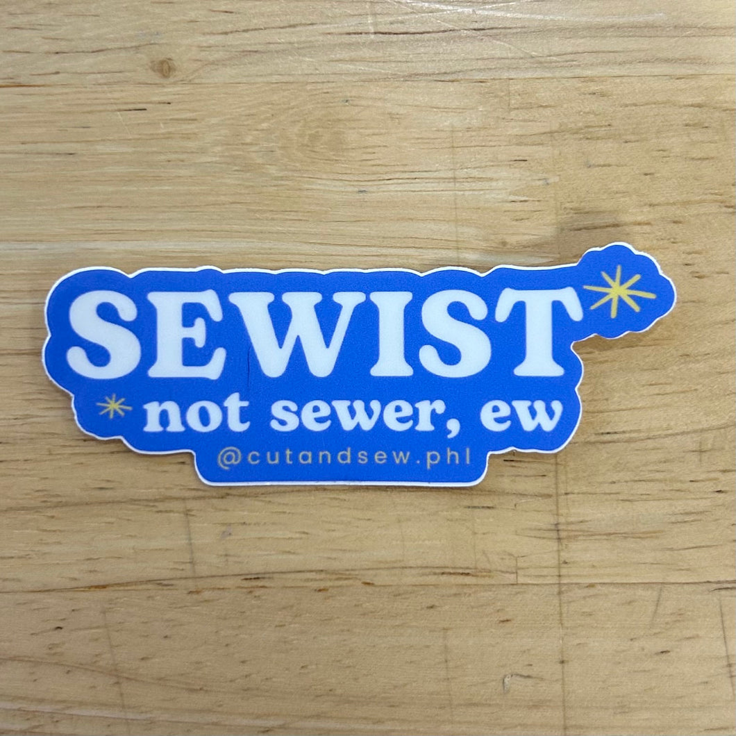 Sewist* Not Sewer, Ew Vinyl Sticker in Blue by Cut & Sew PHL