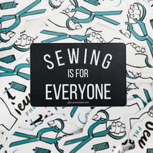 Load image into Gallery viewer, Sewing is for Everyone Vinyl Sticker by Cut &amp; Sew PHL
