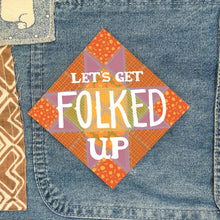 Load image into Gallery viewer, Let's Get Folked Up Sticker
