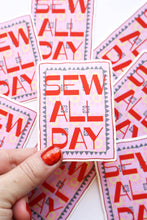 Load image into Gallery viewer, Sew all day sticker
