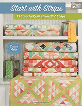 Load image into Gallery viewer, Previously Loved Book: Start with Strips - 13 Colorful Quilts from 2-1/2&quot; Strips
