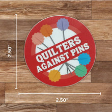 Load image into Gallery viewer, Quilters Against Pins Sticker
