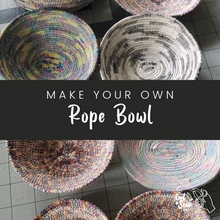Load image into Gallery viewer, Make Your Own Rope Bowl Class
