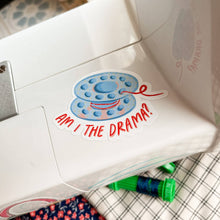 Load image into Gallery viewer, Am I The Drama Vinyl Stickers, Sewing Sticker, Quilt Sticker
