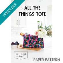 Load image into Gallery viewer, PREORDER: All the Things Tote (Paper) Pattern by Knot and Thread Designs
