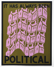 Load image into Gallery viewer, It has always been political sticker - green house
