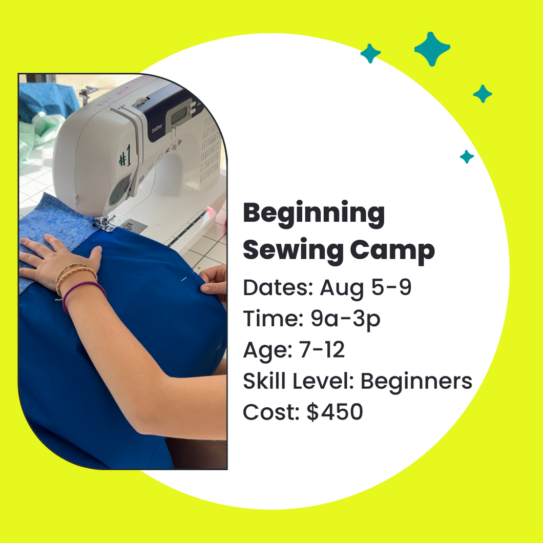 Beginning Sewing Camp - Summer 2024