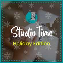 Load image into Gallery viewer, Studio Time: Holiday Edition
