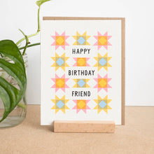 Load image into Gallery viewer, Birthday Friend Quilt Card
