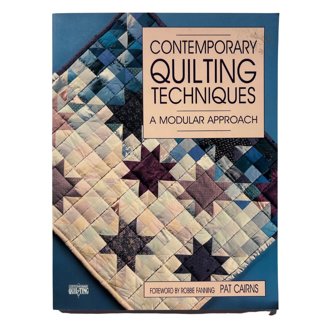 Previously Loved Book: Contemporary Quilting Techniques, A Modular Approach