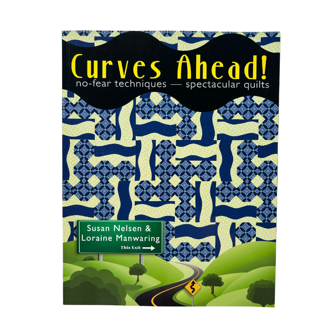 Previously Loved Book: Curves Ahead! No Fear Techniques - Spectacular Quilts