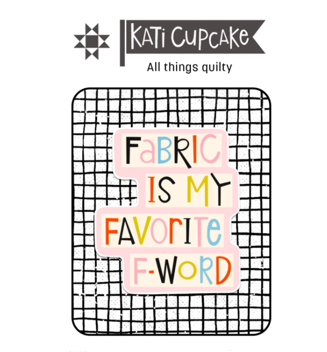 Fabric is My Favorite Sticker by Kati Cupcake