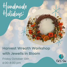 Load image into Gallery viewer, Handmade Holidays: Harvest Wreath Workshop with Jewells in Bloom (Oct 13)
