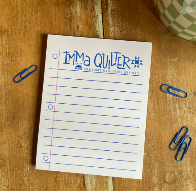 Imma Quilter Notepad by Kati Cupcake