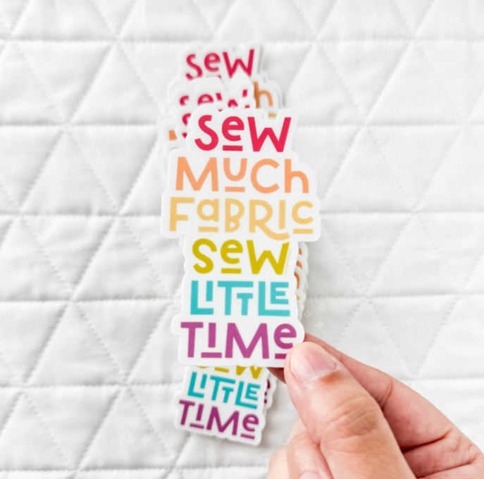Sew Much Fabric Sew Little Time Vinyl Sticker by Cotton and Joy