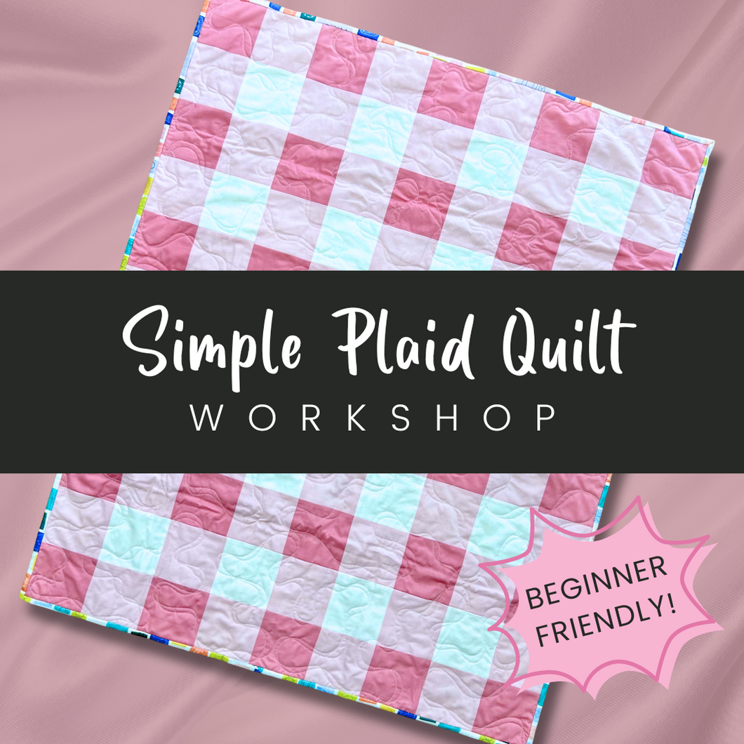 Simple Plaid Quilt Workshop