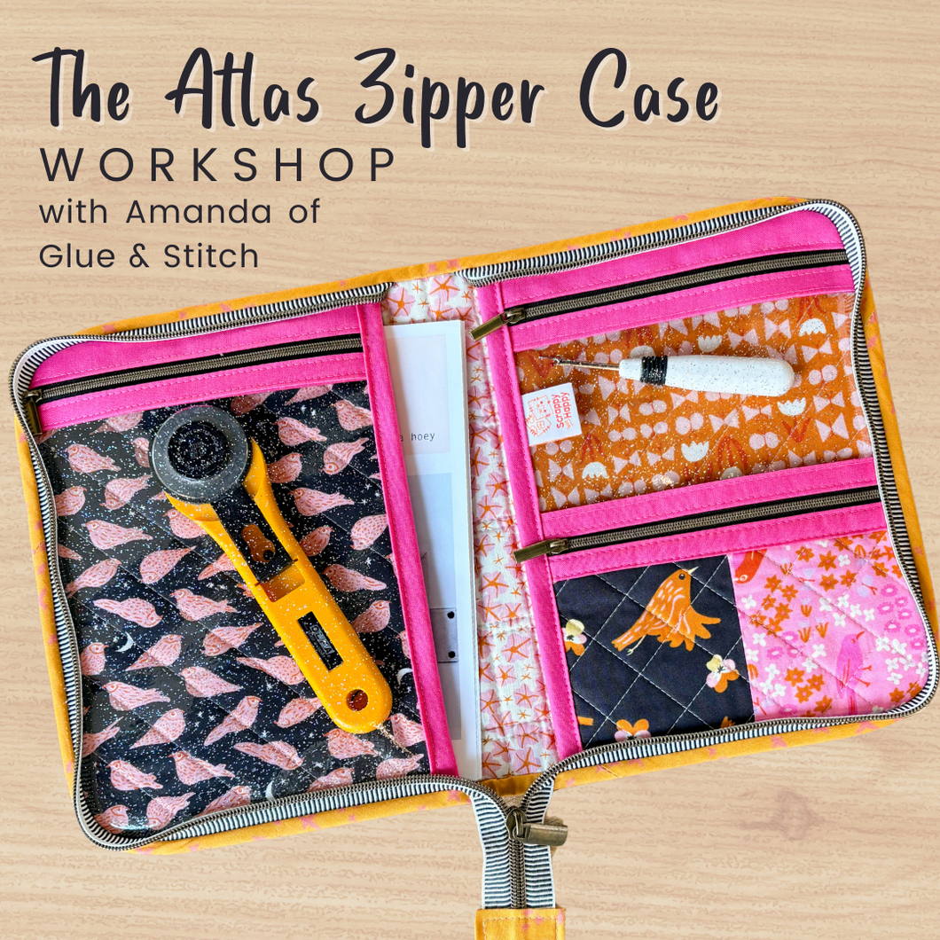 The Atlas Zipper Case Workshop with Glue & Stitch