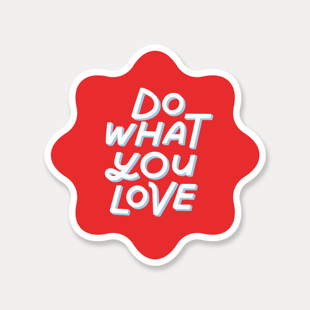 Do What You Love Sticker | Durable Stickers, Self-Love Quote